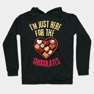 Im Just Here For The Chocolates Funny Valentines Day Hoodie